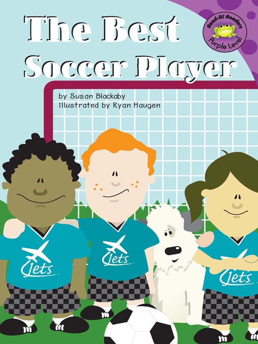 Title details for The Best Soccer Player by Susan Blackaby - Available